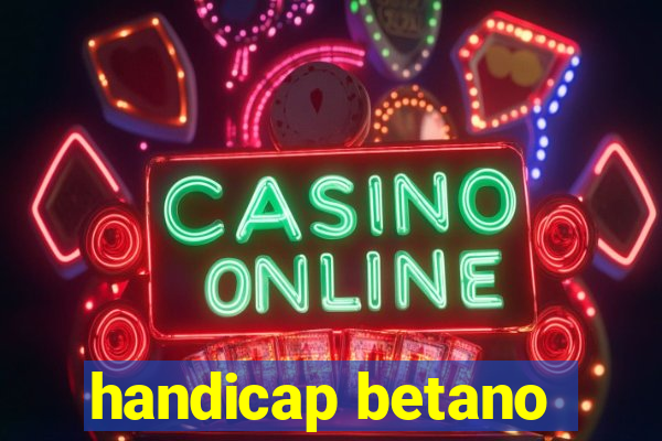 handicap betano