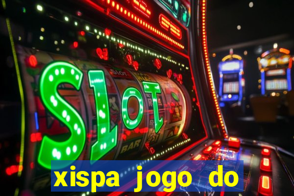 xispa jogo do bicho tabela