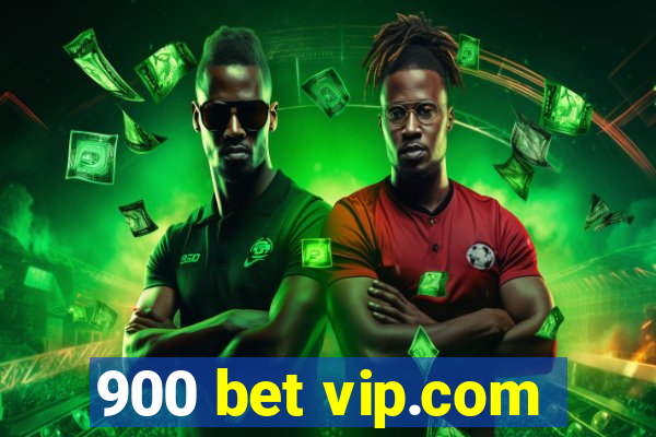 900 bet vip.com