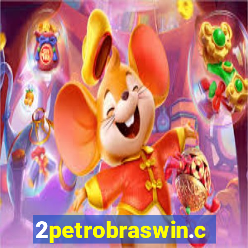 2petrobraswin.com