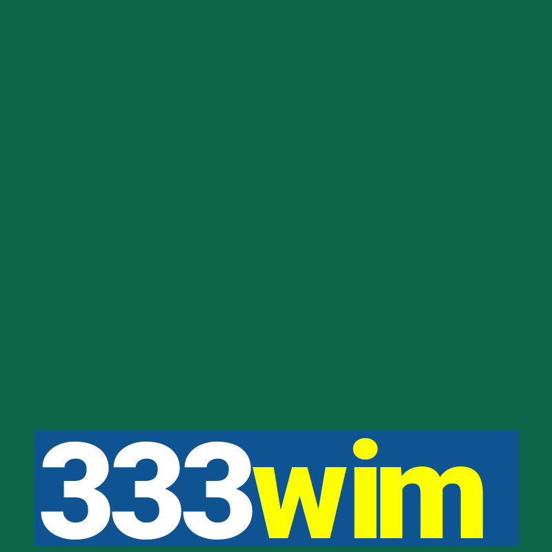 333wim