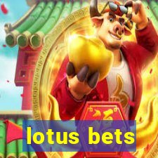 lotus bets