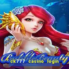 ck777 casino login register mobile