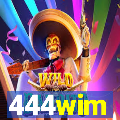 444wim