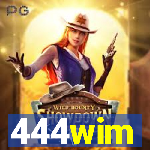 444wim