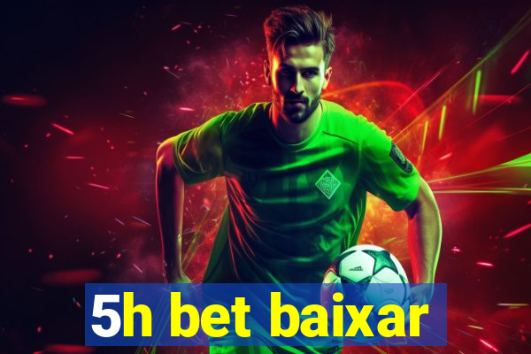 5h bet baixar