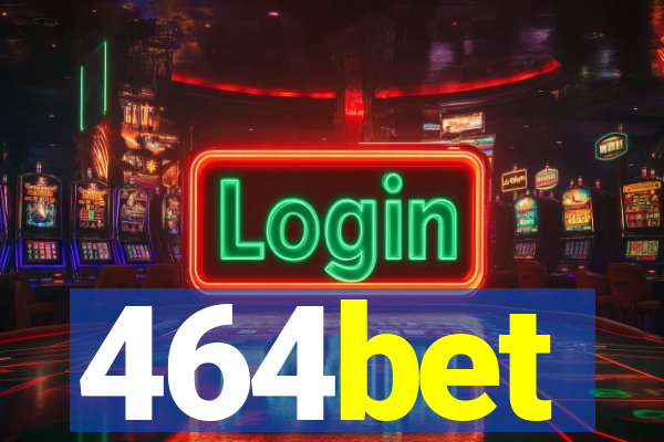 464bet