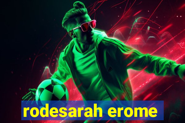 rodesarah erome