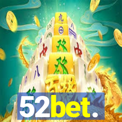 52bet.