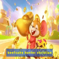 beefcake hunter christian