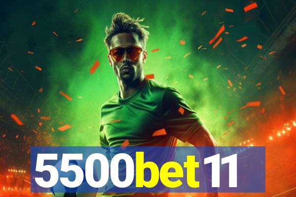 5500bet11