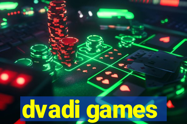 dvadi games