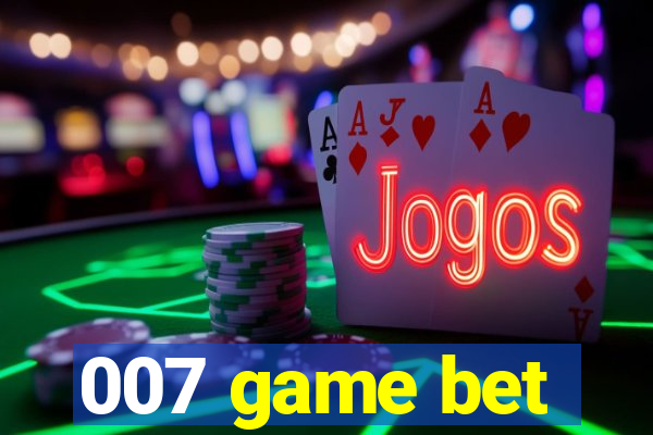 007 game bet