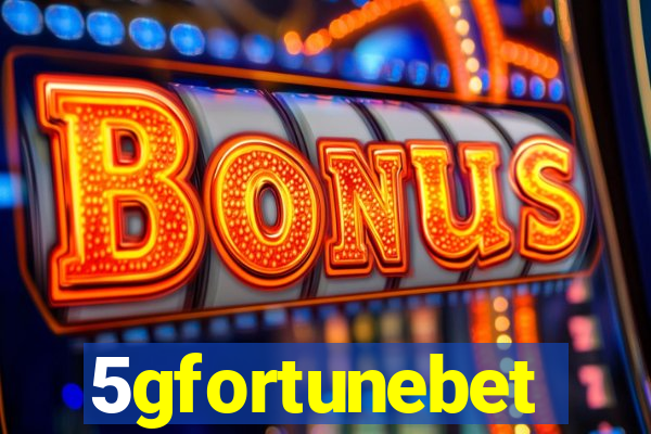 5gfortunebet