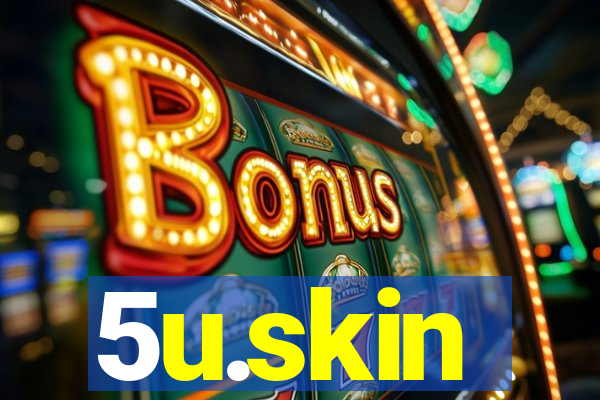 5u.skin