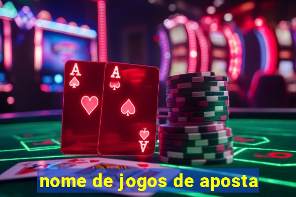 nome de jogos de aposta