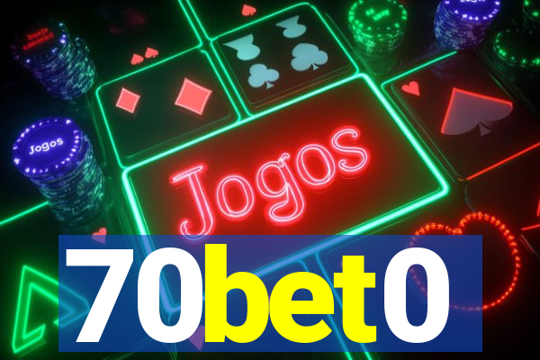 70bet0