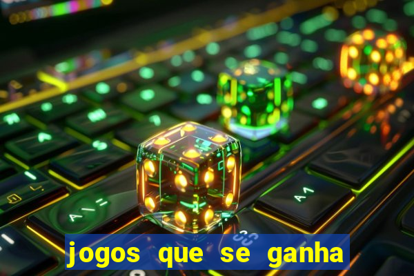 jogos que se ganha dinheiro de verdade