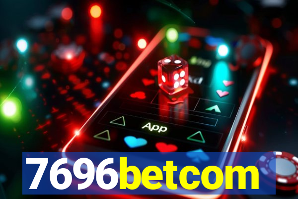 7696betcom