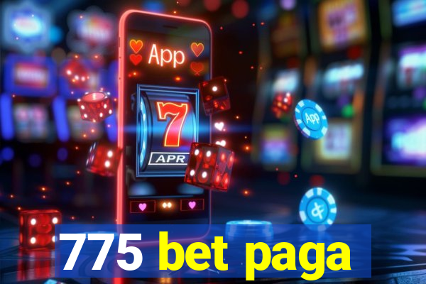 775 bet paga