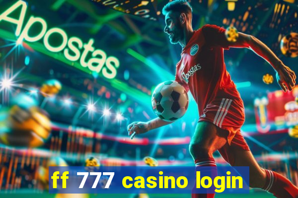 ff 777 casino login