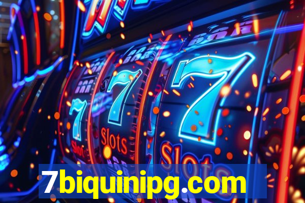 7biquinipg.com