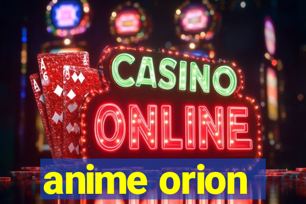 anime orion