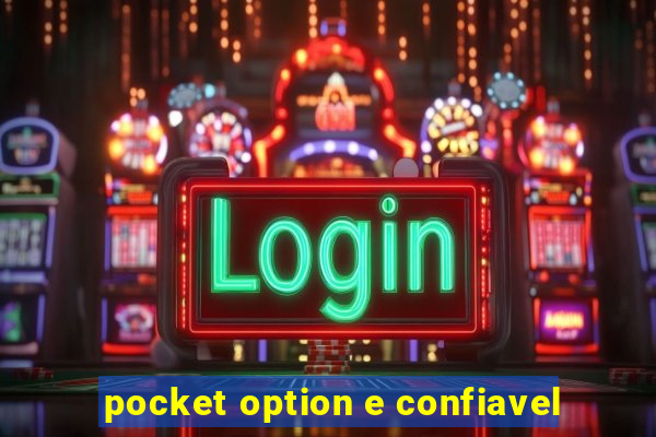 pocket option e confiavel