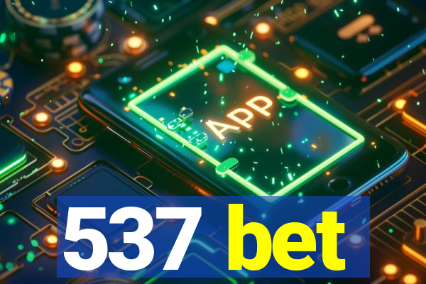 537 bet