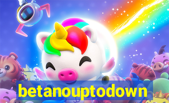 betanouptodown