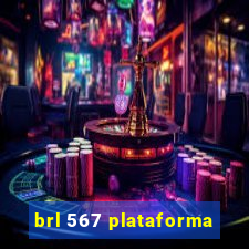 brl 567 plataforma