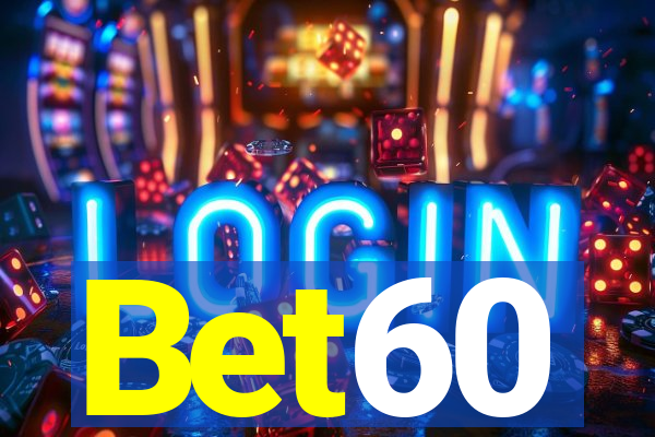 Bet60