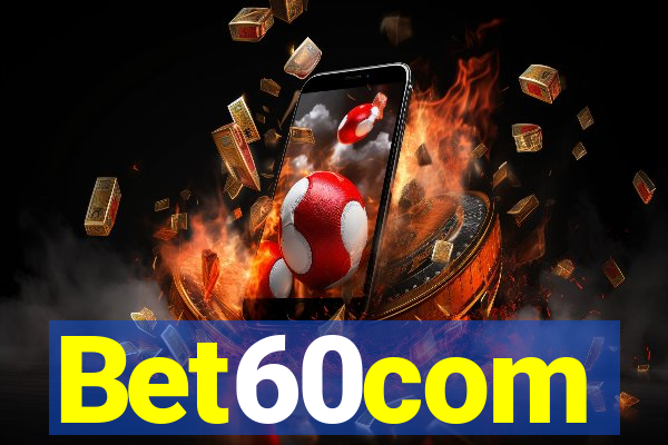 Bet60com