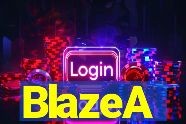 BlazeA