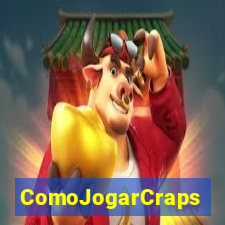 ComoJogarCraps