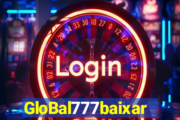 GloBal777baixar