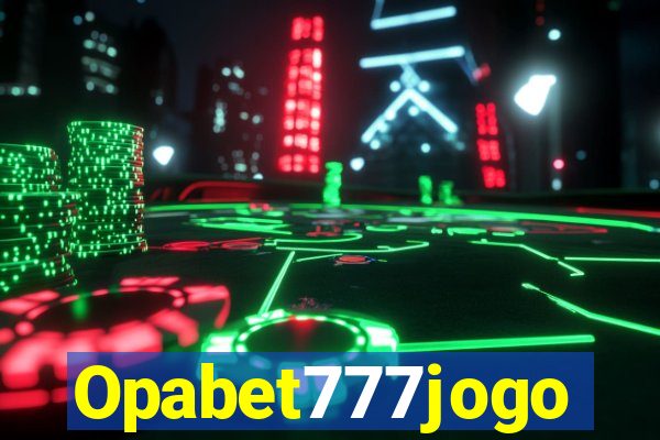 Opabet777jogo