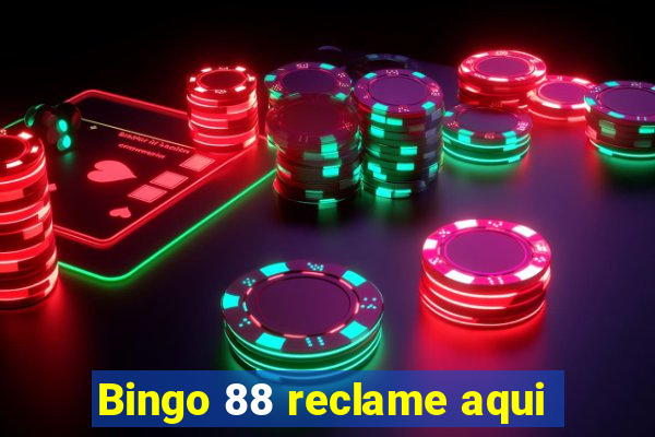 Bingo 88 reclame aqui