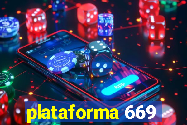 plataforma 669