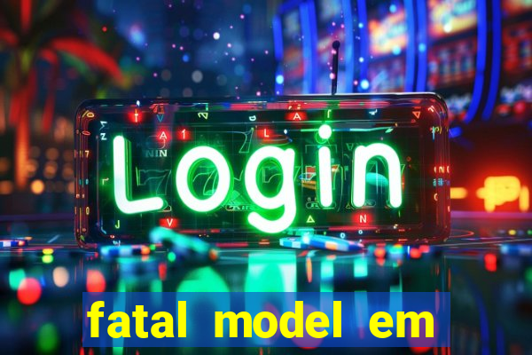 fatal model em porto nacional