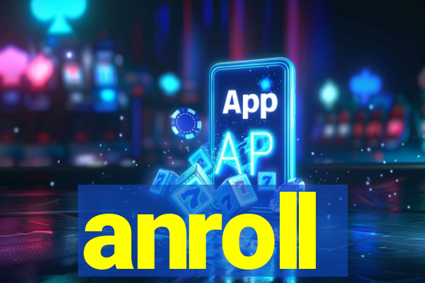 anroll