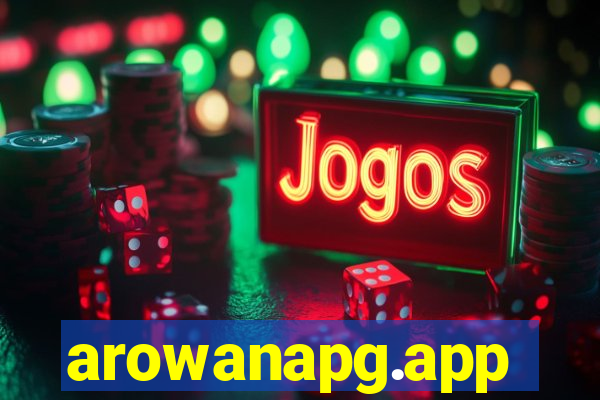 arowanapg.app