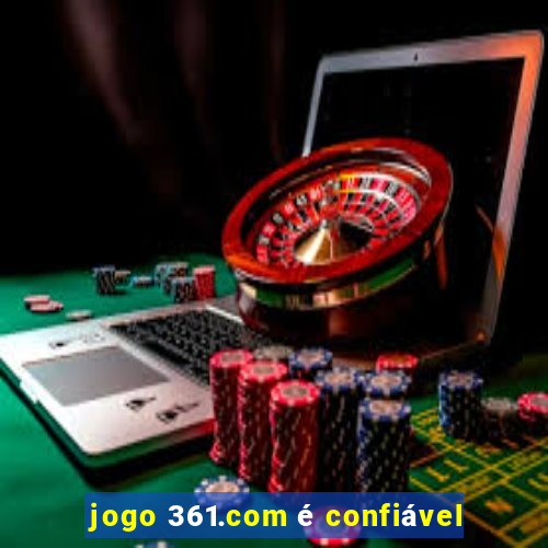 jogo 361.com é confiável