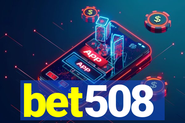 bet508