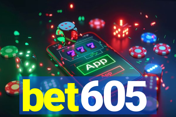 bet605