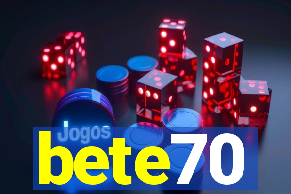 bete70