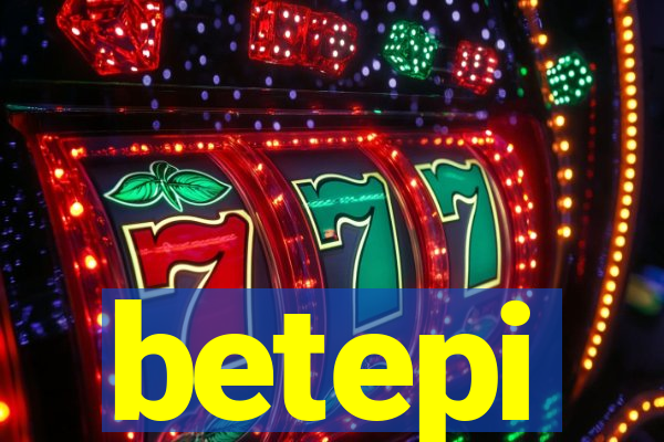 betepi