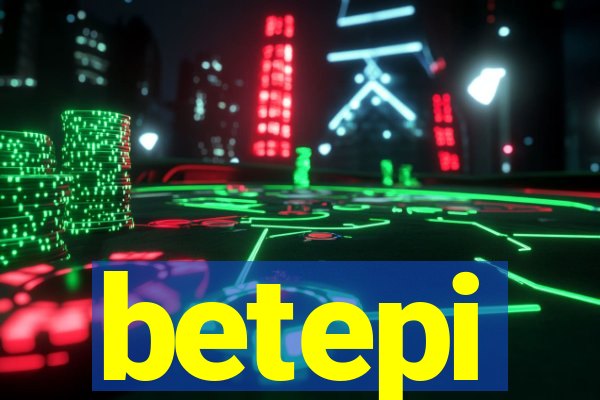 betepi