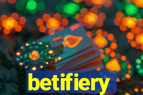 betifiery