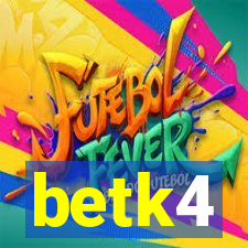 betk4